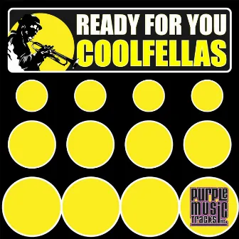 Ready for You by Coolfellas