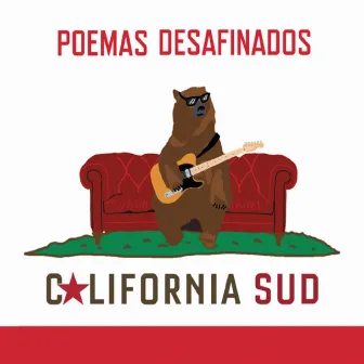 Poemas Desafinados by California Sud