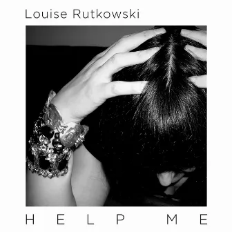 Help Me by Louise Rutkowski