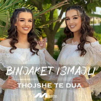 Thojshe Te Dua by Binjaket Ismajli