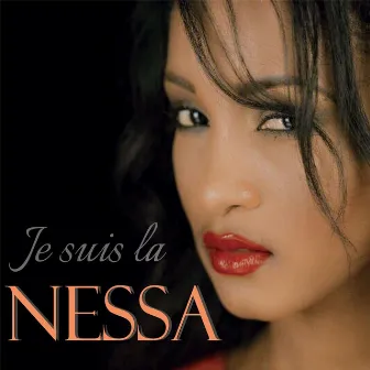 Je suis la by Nessa