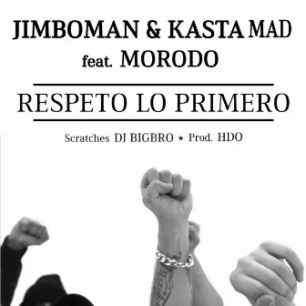 Respeto Lo Primero by Kasta Mad