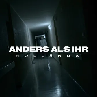 Anders Als Ihr by Hollända