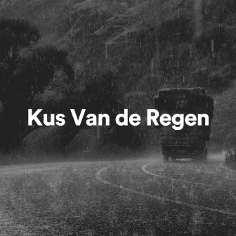 Kus van de Regen by Geluiden van de Regen