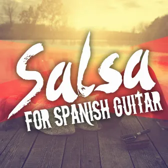 Salsa for Spanish Guitar by Unknown Artist