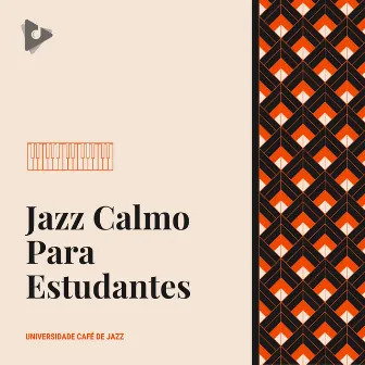 Jazz Calmo Para Estudantes by Universidade Café de Jazz