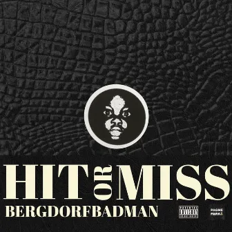 Hit or Miss by BergdorfBadman