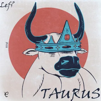 Taurus ep, Vol. 2 by Lef?