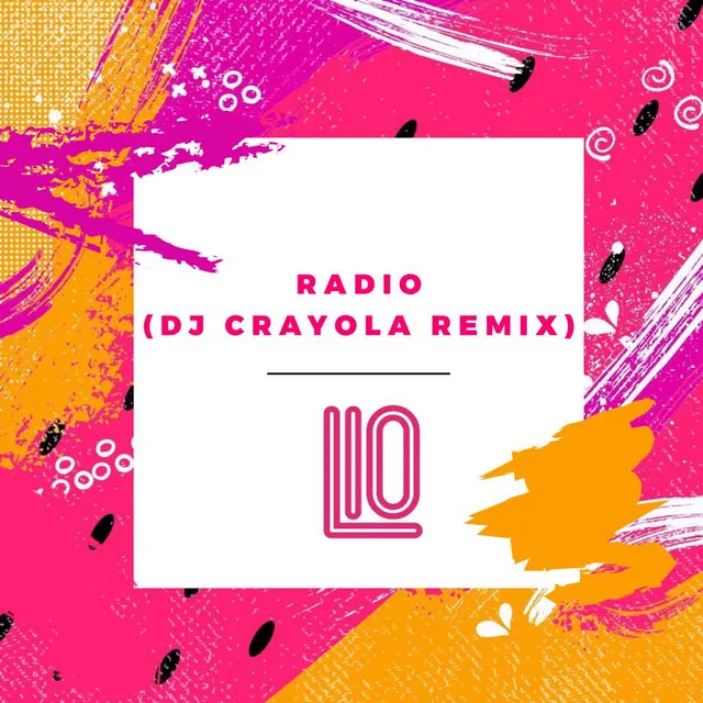 Radio - DJ Crayola Remix