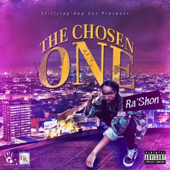 The Chosen One by Ra'Shon