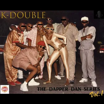 The Dapper Dan Series Vol.1 by K-Double