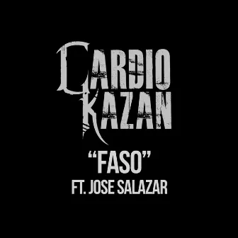 Faso (feat. Jose Salazar) by Cardio Kazan