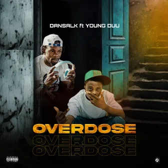 Overdose by Dansalk