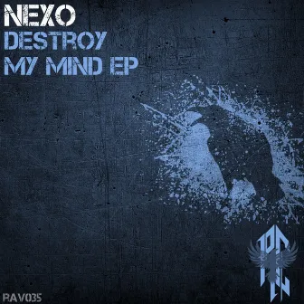 Destroy my mind EP by Nexo