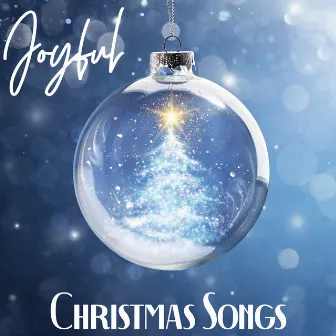 Joyful Christmas Songs: Best Carols for Christmas Night by White Christmas Singers