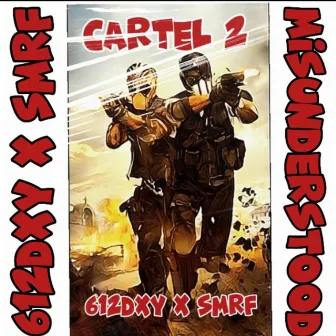 Cartel 2 by 612DXY