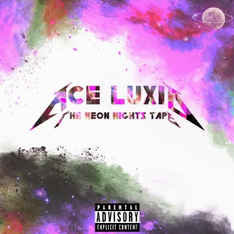 The Neon Nights Tape by Ace Luxid