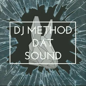 DAT SOUND by DJ Method