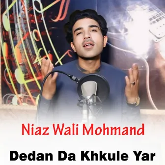 Dedan Da Khkule Yar by Niaz Wali Mohmand