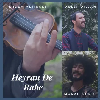 Heyran De Rabe by Erdem Altınses