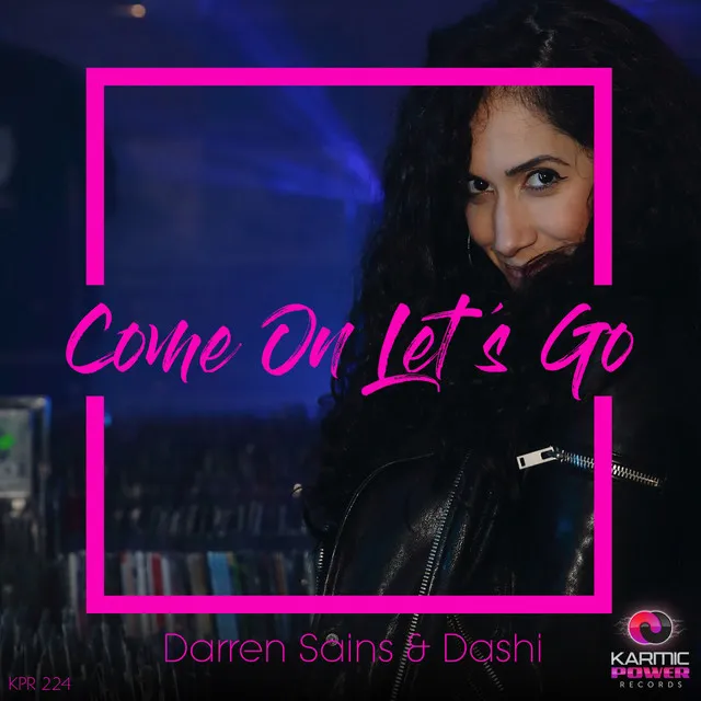 Come on Let's Go - Lenny Fontana Radio Edit