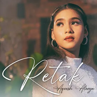 Retak by Aqeesh Aleeya