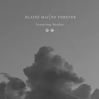 No Forever by Elaine Mai