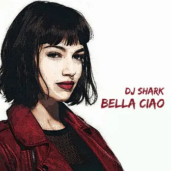 Bella Ciao by Shark