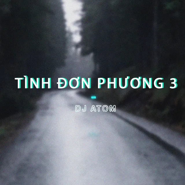 Tình Đơn Phương 3 - Remix Version