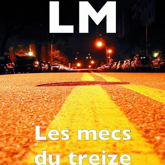 Les mecs du treize by LM