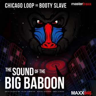 The Sound of the Big Baboon by Chicago Loop