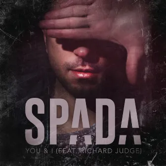 You & I (feat. Richard Judge) [Radio Edit] by Spada