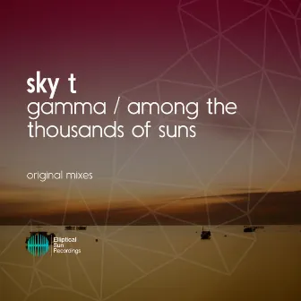 Gamma / Among The Thousands Of Suns by Sky T