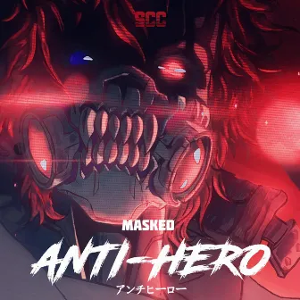 Anti-Hero EP by MASKED