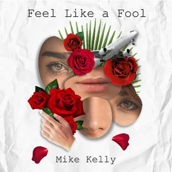 Feel Like a Fool by Mike Kelly