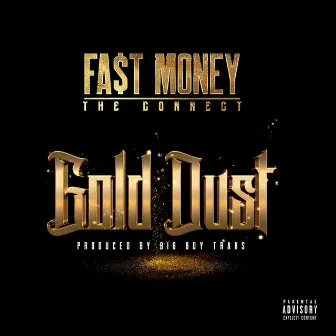 Gold Dust by Fast Money the Connect