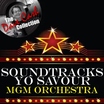 Soundtracks Yo Savour - [The Dave Cash Collection] by MGM Studio Orchestra