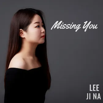 Missing You by Lee Jina