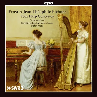 Ernst & Jean Théophile Eichner: Harp Concertos by Stefan Fraas