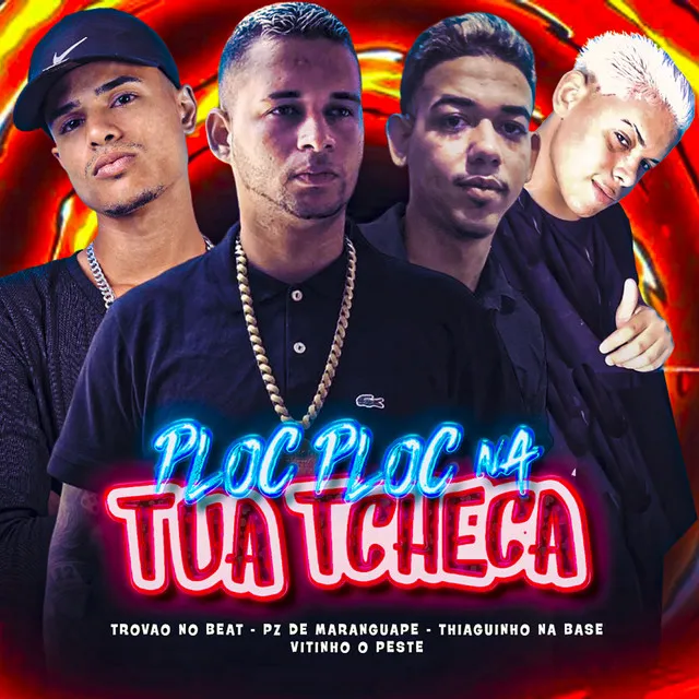 Ploc Ploc na Tua Tcheca (feat. Trovão no Beat)