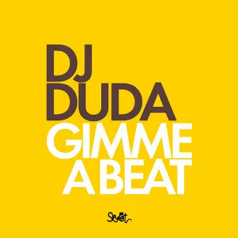 Gimme a Beat by DJ Duda