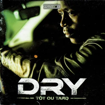 Tôt ou tard by Dry