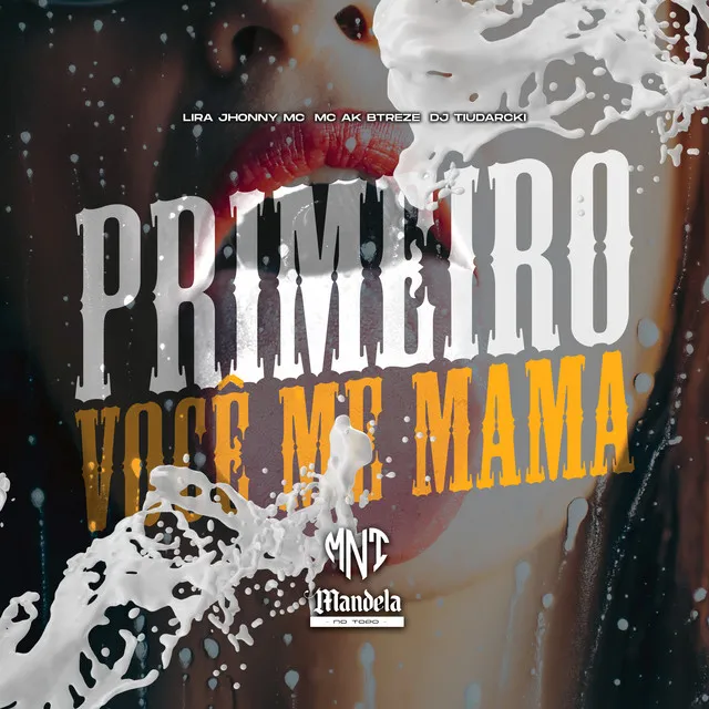 Primeiro Você Me Mama