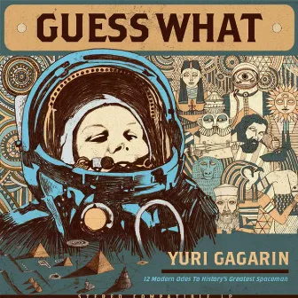 Yuri Gagarin by Guess What