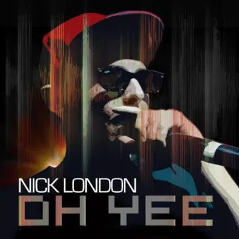 Oh Yee by Nick London