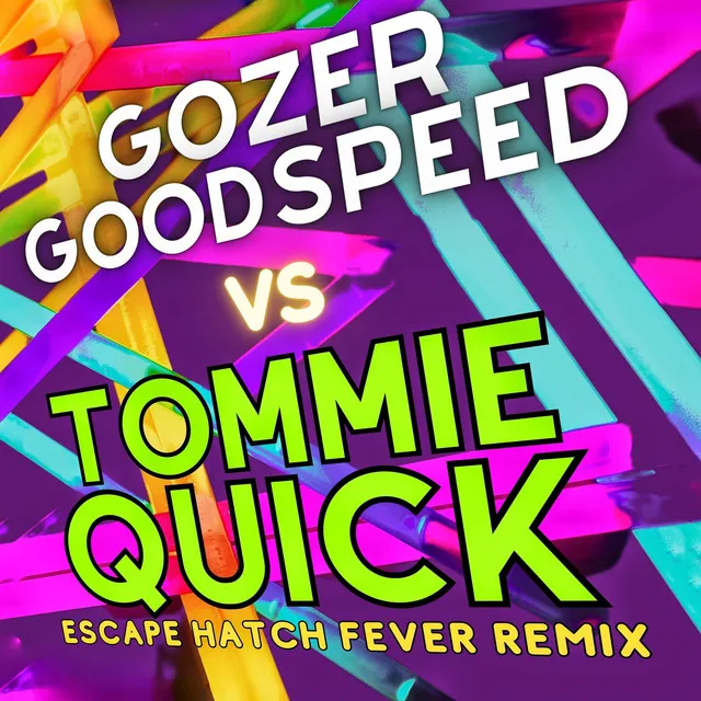 Escape Hatch Fever - Tommie Quick Remix