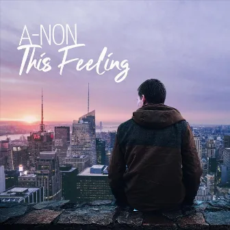 This Feeling by A-Non