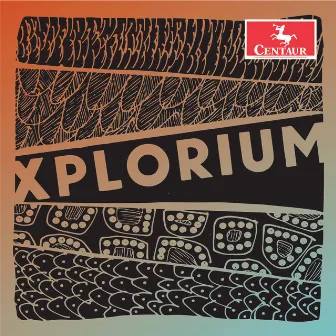 XPlorium by XPlorium Chamber Ensemble