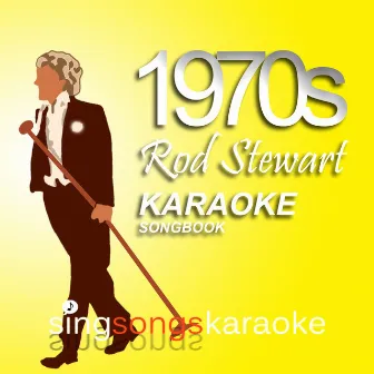 The Rod Stewart 1970s Karaoke Songbook by The 1970s Karaoke Band