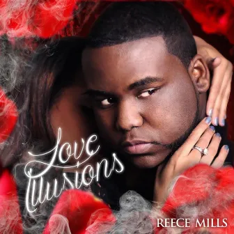 Love Illusions by Reece Mills